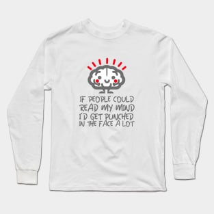 If People Could Read My Mind Long Sleeve T-Shirt